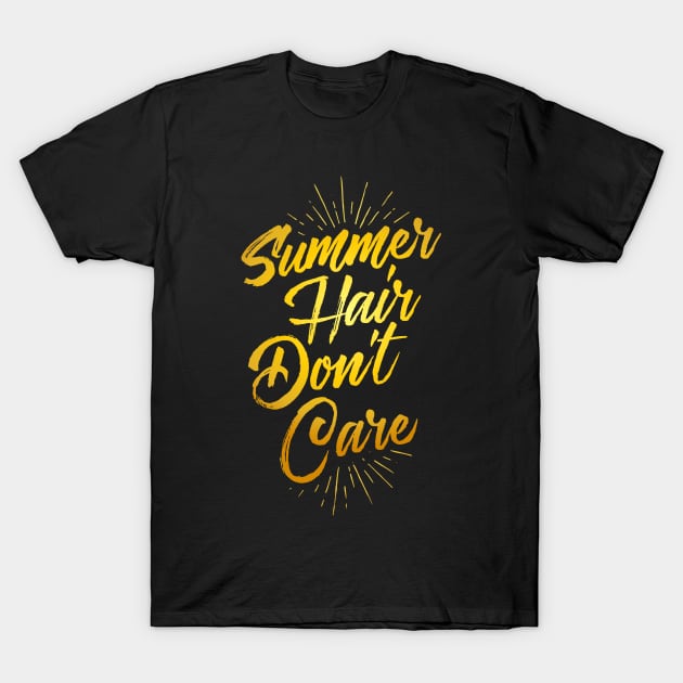 Summer Hair Don't Care Funny T-Shirt by MerchFrontier